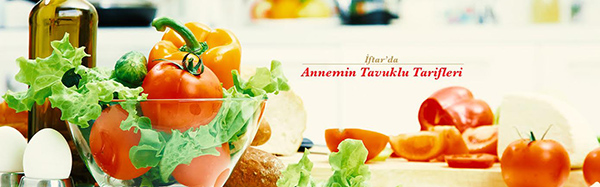 İftar'da Annemin Tavuklu Tarifleri