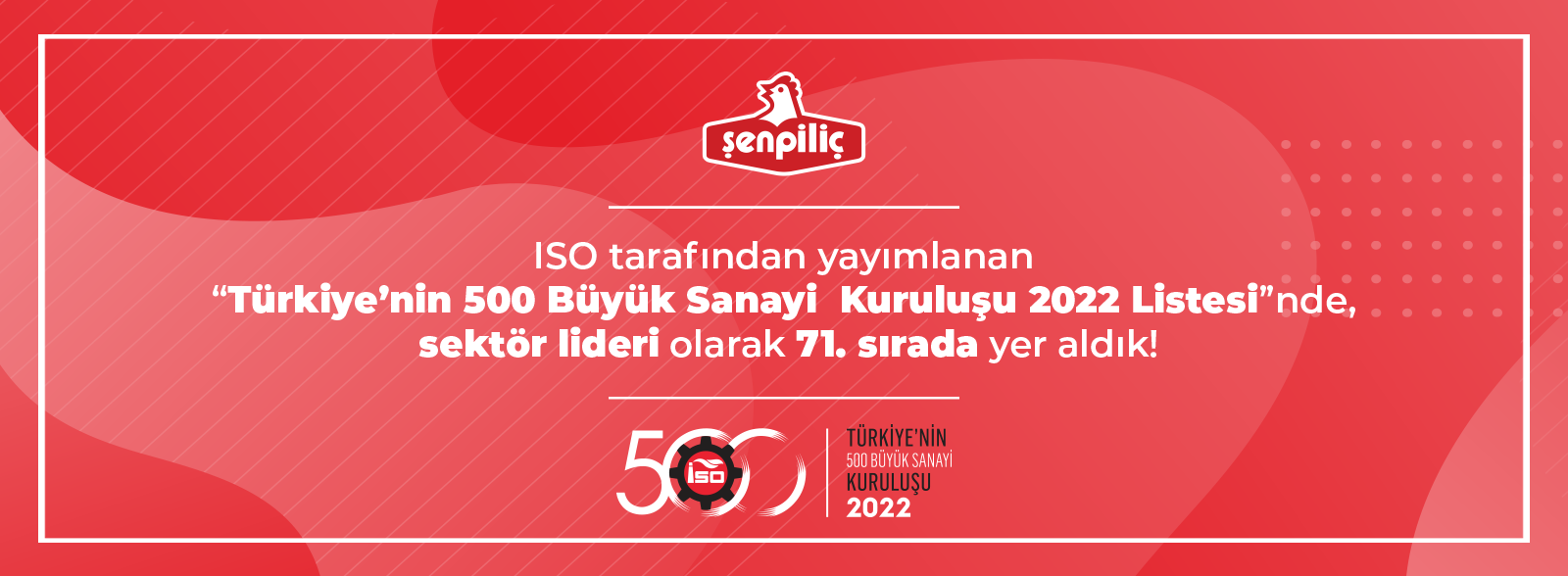 Şenpiliç'in yükselişi devam ediyor. Türkiye'nin en büyük  76. sanayi şirketi oldu.